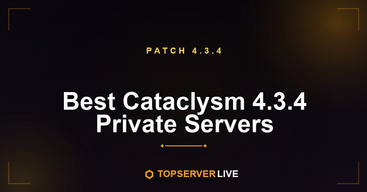 Best Cataclysm 4.3.4 Private Servers (2026 Guide)